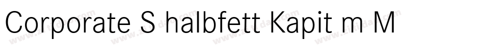 Corporate S halbfett Kapit m Medziff字体转换